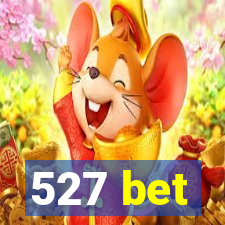 527 bet