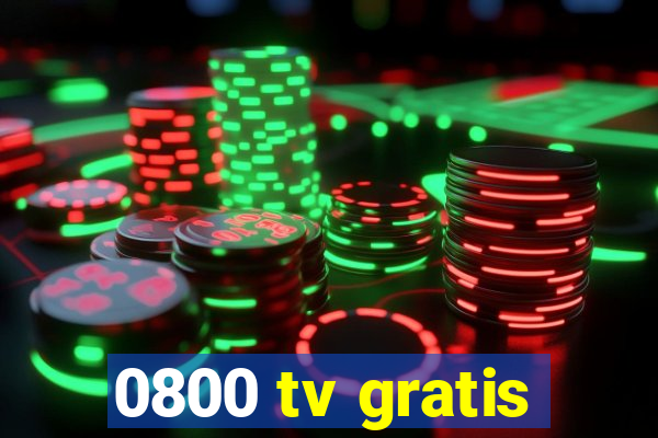 0800 tv gratis