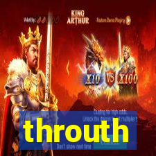 throuth