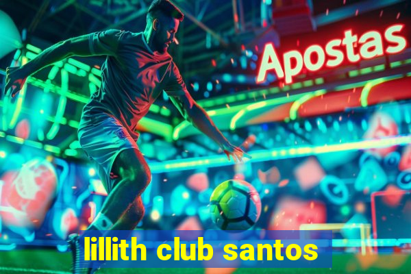 lillith club santos