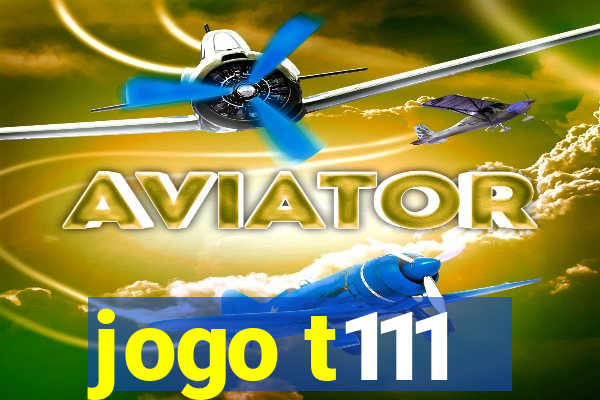 jogo t111