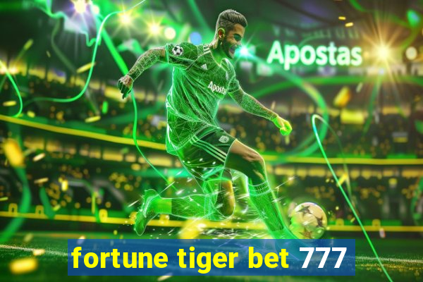 fortune tiger bet 777