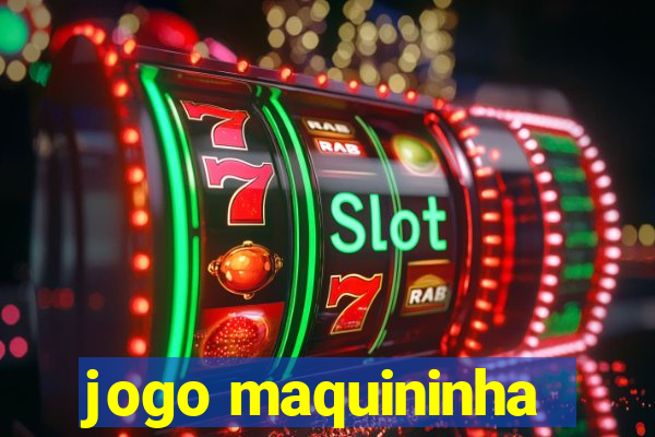 jogo maquininha