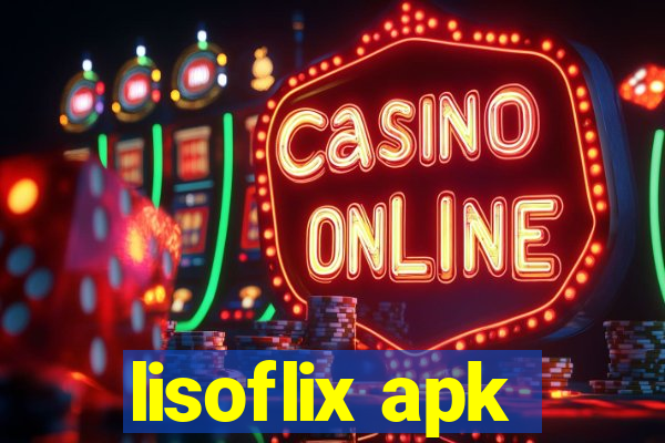 lisoflix apk