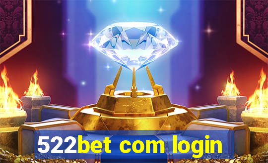 522bet com login