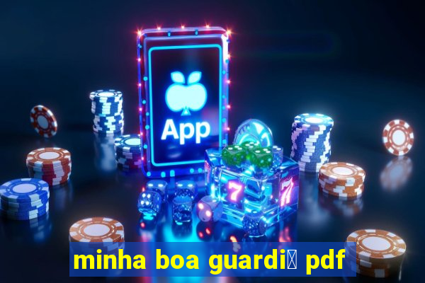 minha boa guardi鑼 pdf