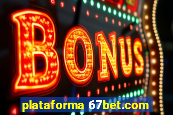 plataforma 67bet.com