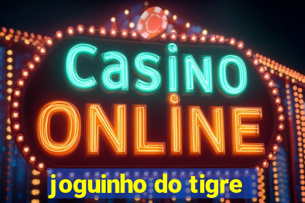 joguinho do tigre