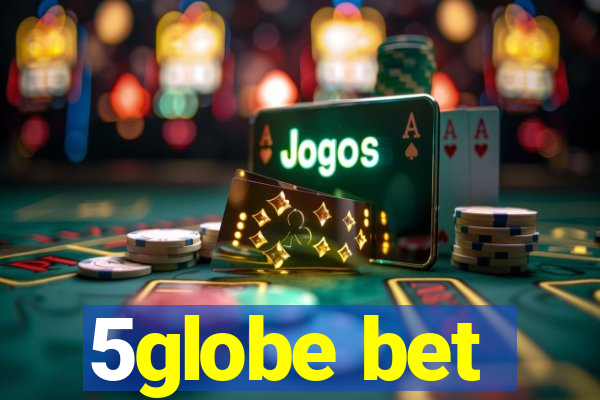 5globe bet