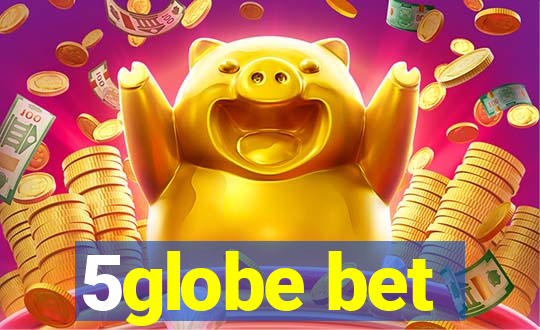 5globe bet