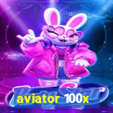 aviator 100x