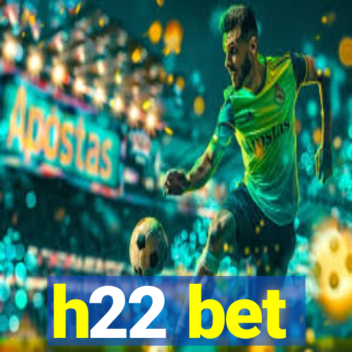 h22 bet