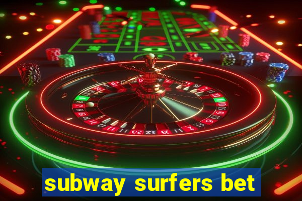 subway surfers bet