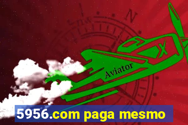 5956.com paga mesmo