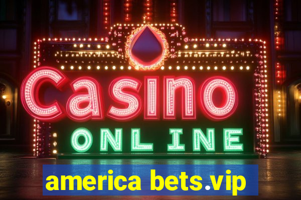 america bets.vip