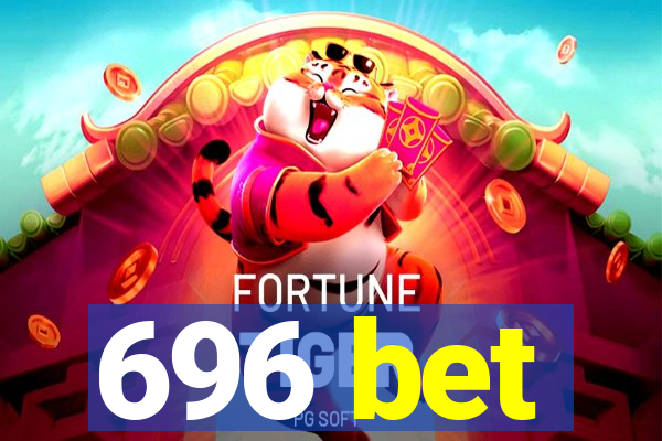 696 bet