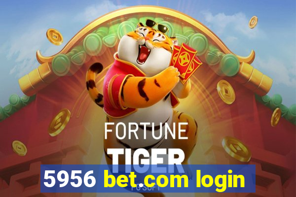 5956 bet.com login