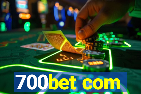 700bet com