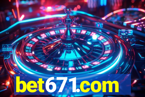 bet671.com