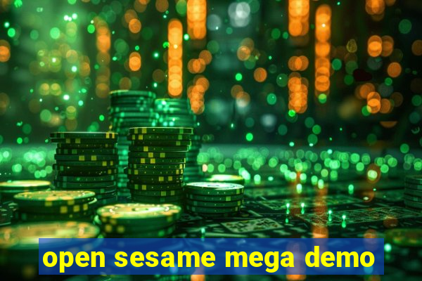 open sesame mega demo