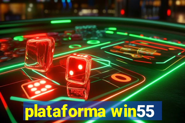 plataforma win55