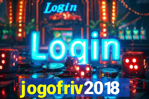 jogofriv2018