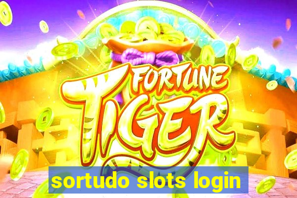 sortudo slots login