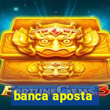 banca aposta