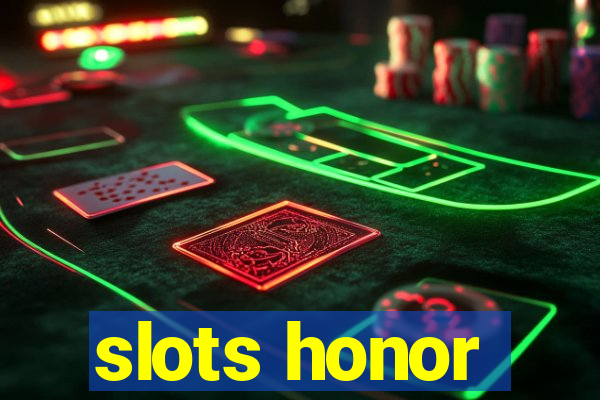 slots honor