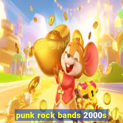 punk rock bands 2000s