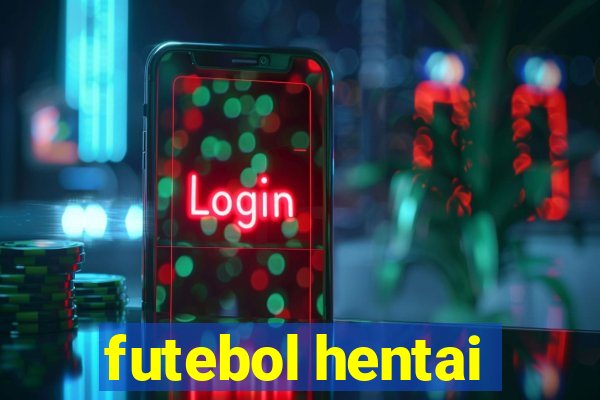 futebol hentai