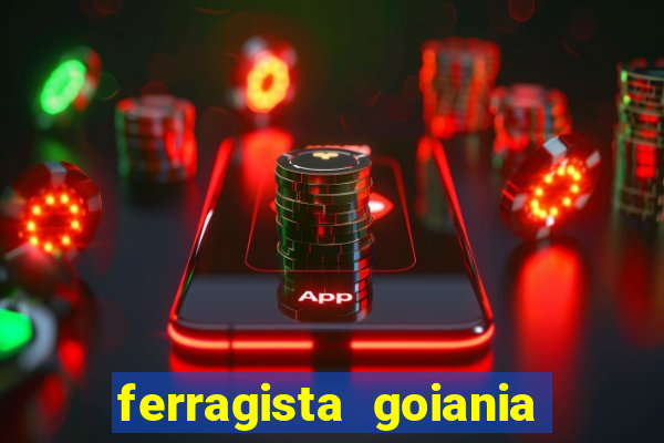 ferragista goiania abertos agora