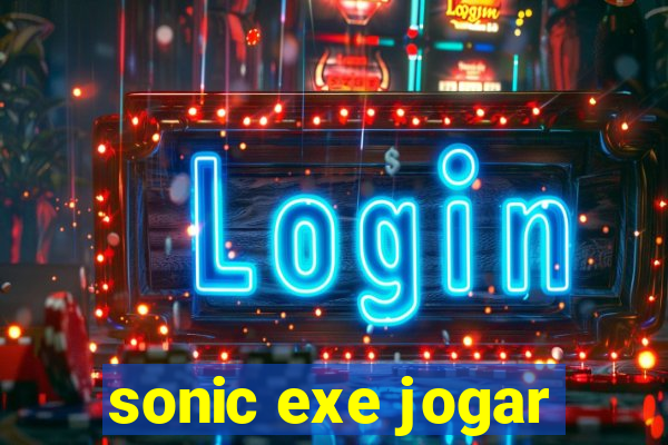 sonic exe jogar