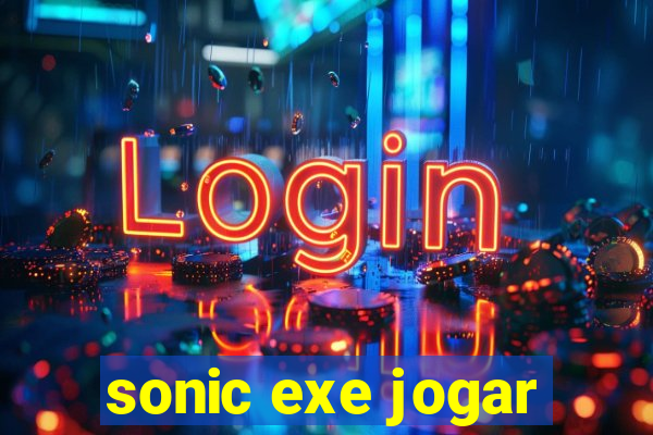 sonic exe jogar