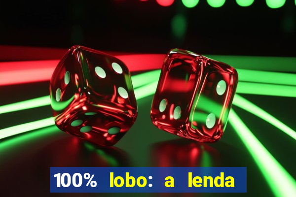 100% lobo: a lenda da pedra da lua 2 temporada