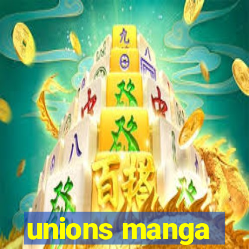 unions manga