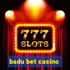 badu bet casino