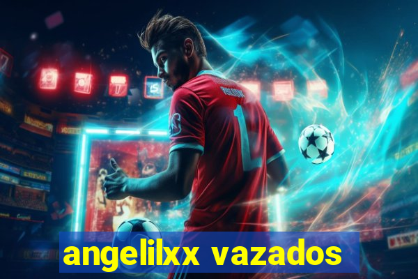 angelilxx vazados