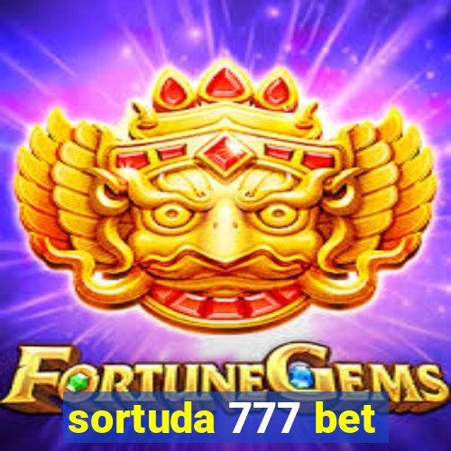 sortuda 777 bet