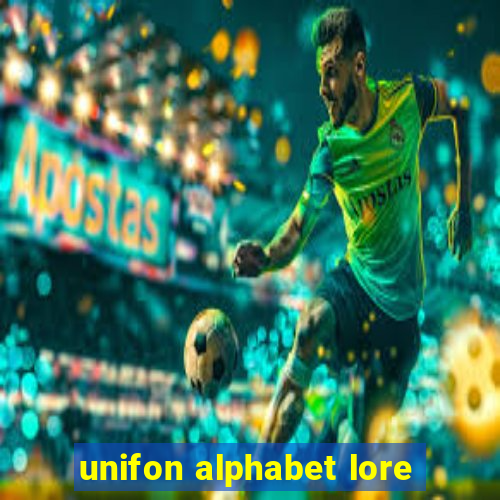 unifon alphabet lore