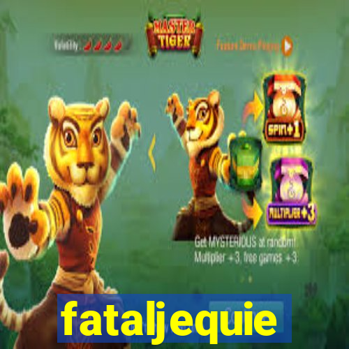 fataljequie