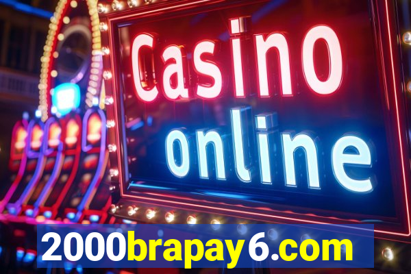 2000brapay6.com