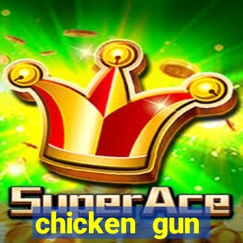 chicken gun dinheiro infinito