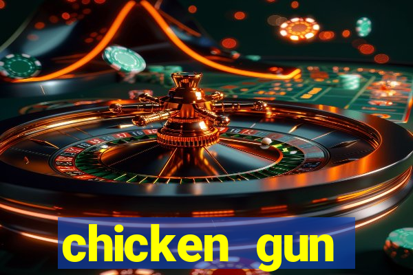 chicken gun dinheiro infinito