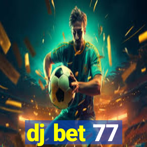 dj bet 77