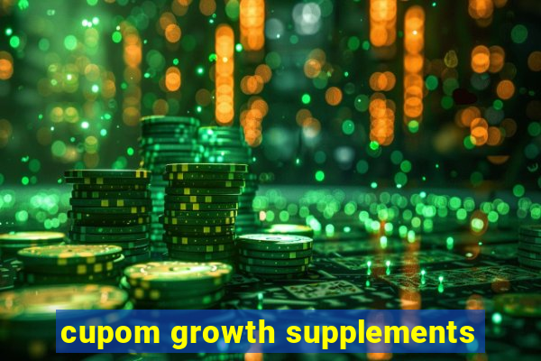 cupom growth supplements