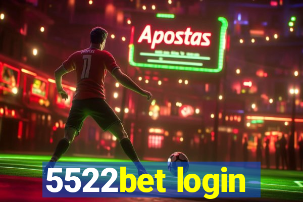 5522bet login