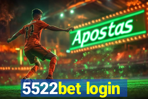 5522bet login