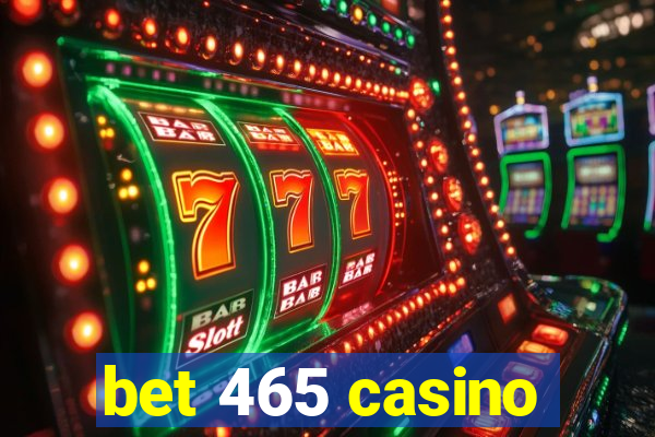 bet 465 casino