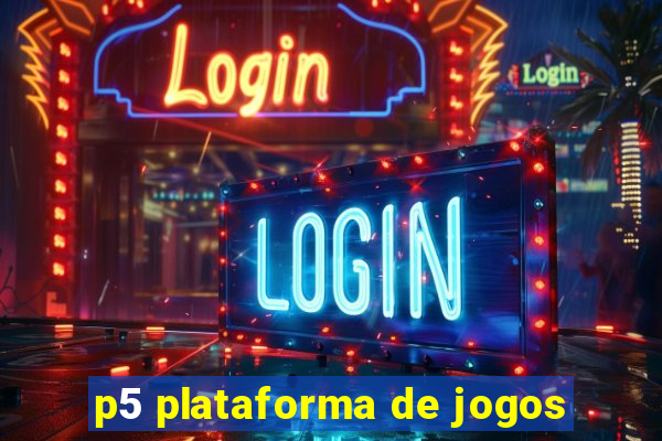 p5 plataforma de jogos